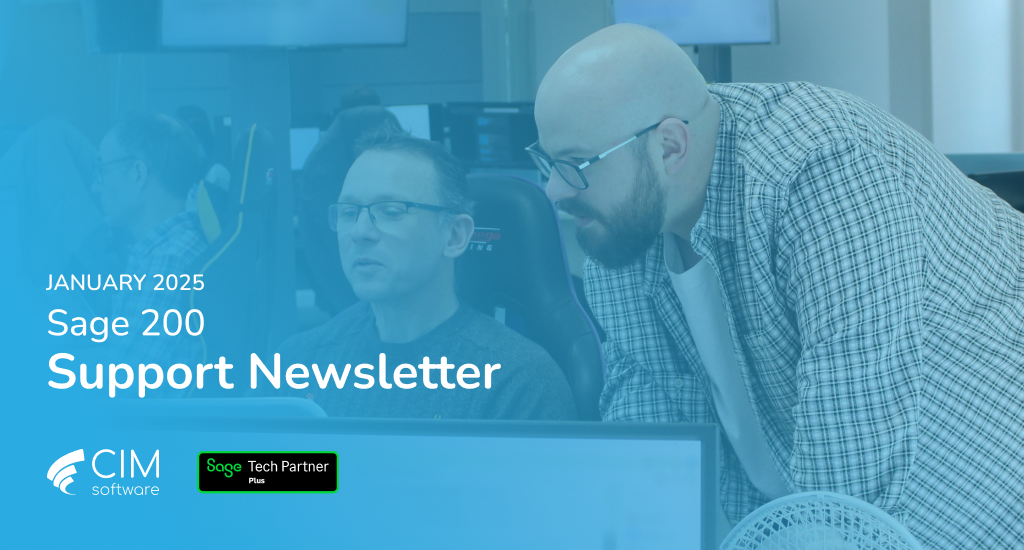 Support Newsletter January 2025 Sage 200 CIM Software